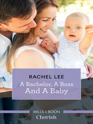 cover image of A Bachelor, a Boss and a Baby